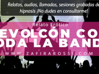 RELATO EROTICO [HOT ASMR] REVOLCÓN CON TODA LA BANDA | VOZ FEMENINA ARGENTINA